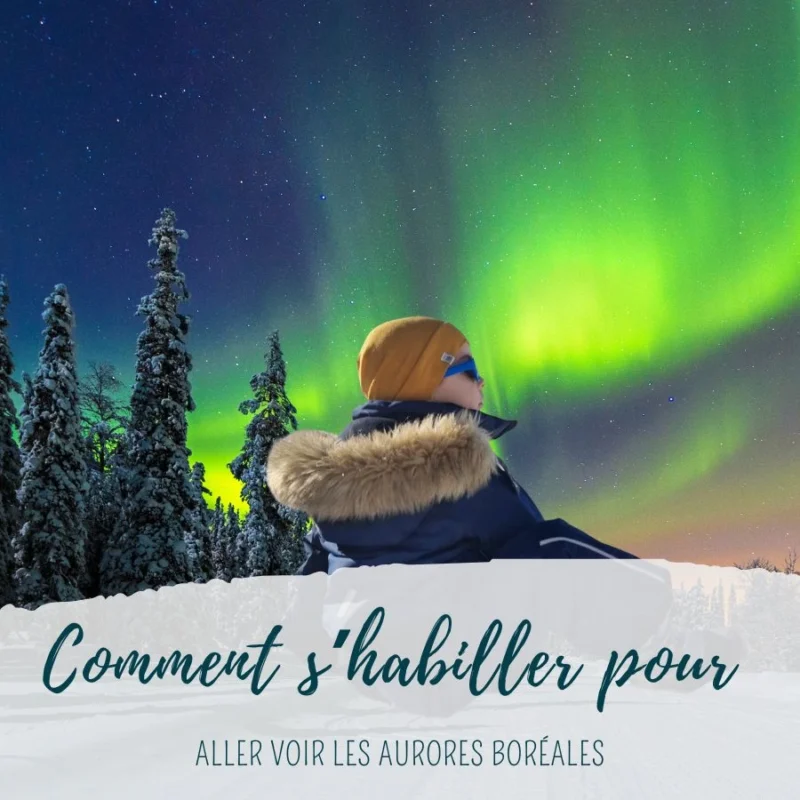 Comment habiller les enfants pour aller voir les aurores boréales ?